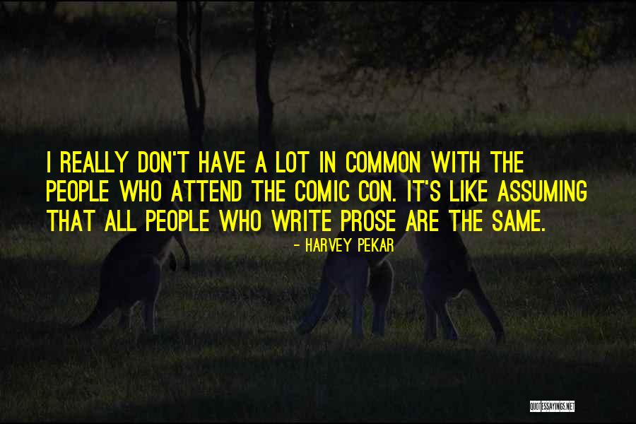 Comic Con Quotes By Harvey Pekar