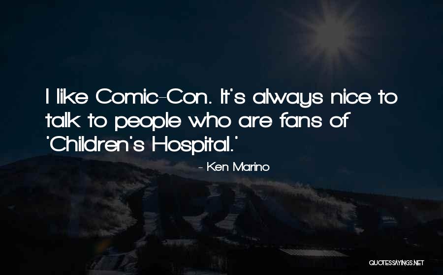 Comic Con Quotes By Ken Marino