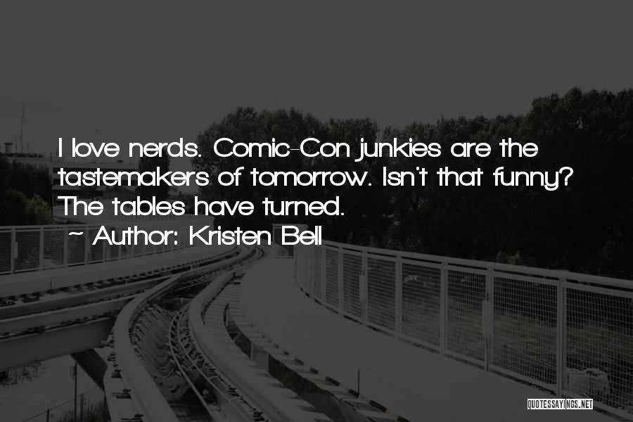 Comic Con Quotes By Kristen Bell