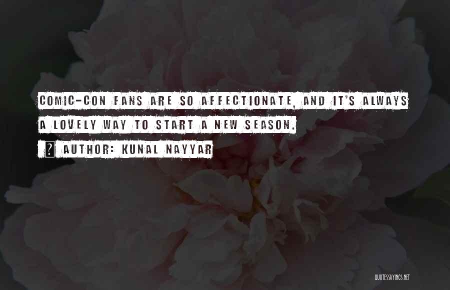 Comic Con Quotes By Kunal Nayyar