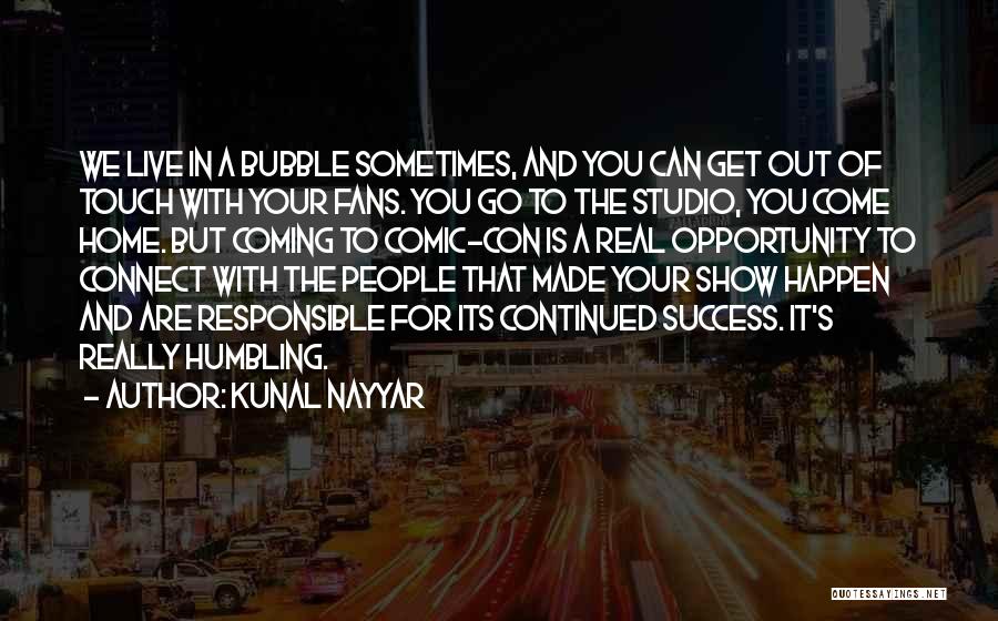 Comic Con Quotes By Kunal Nayyar