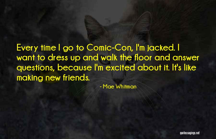 Comic Con Quotes By Mae Whitman