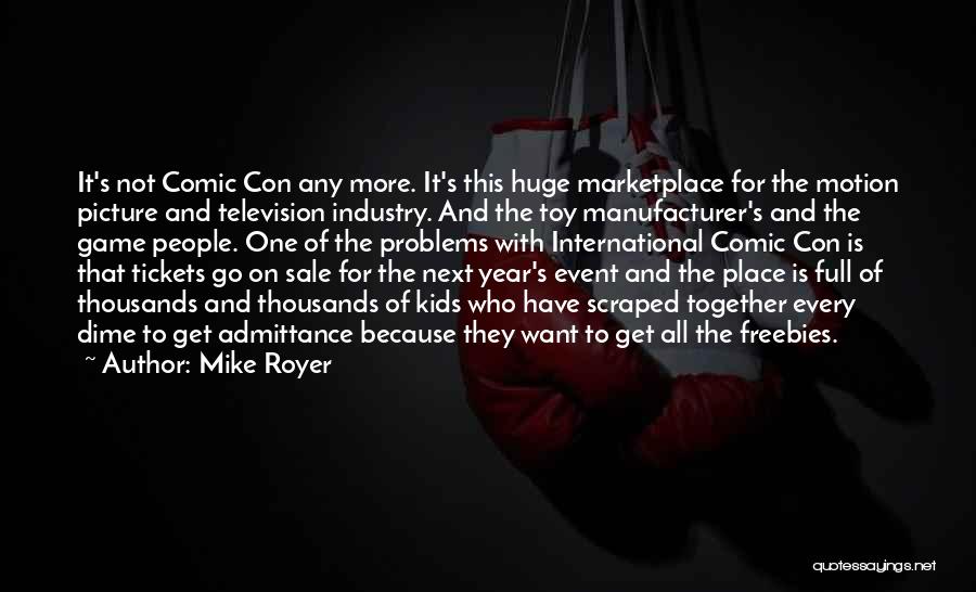 Comic Con Quotes By Mike Royer
