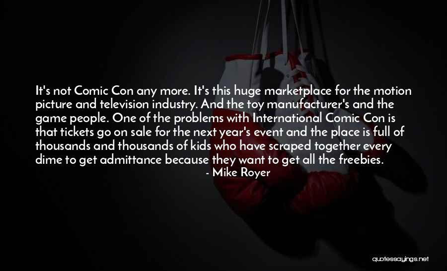 Comic Con Quotes By Mike Royer