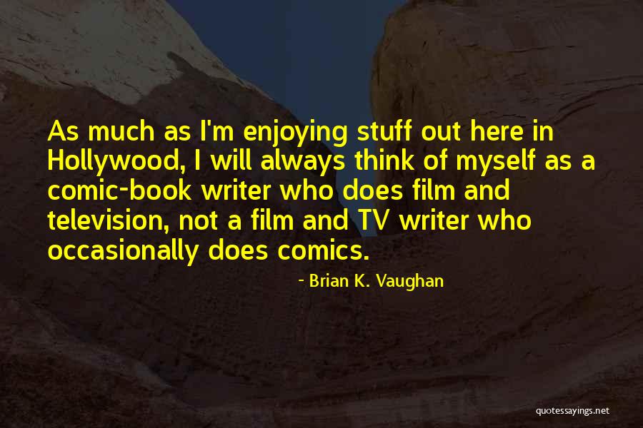 Comic Here Quotes By Brian K. Vaughan Comic Here Quotes By Brian K. Vaughan