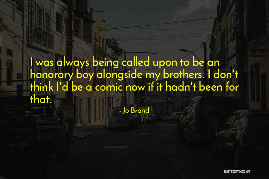 Comic Quotes By Jo Brand