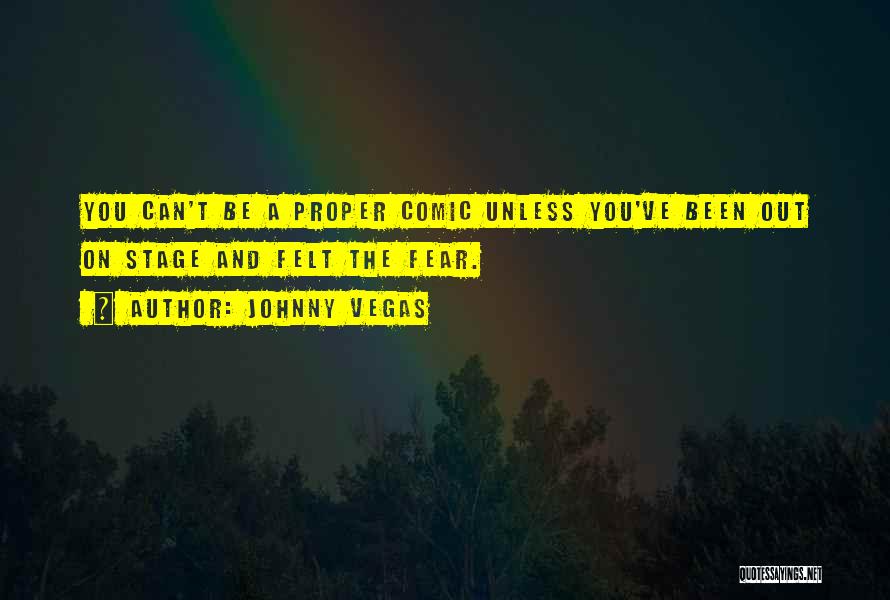 Comic Quotes By Johnny Vegas Comic Quotes By Johnny Vegas