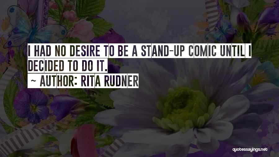 Comic Quotes By Rita Rudner