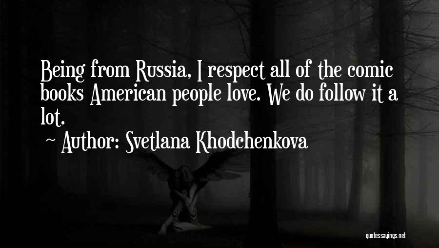 Comic Quotes By Svetlana Khodchenkova Comic Quotes By Svetlana Khodchenkova