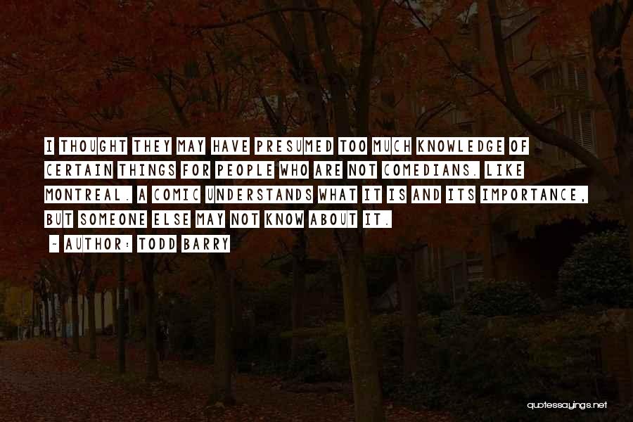 Comic Quotes By Todd Barry Comic Quotes By Todd Barry