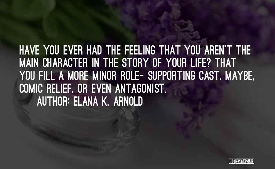 Comic Relief Quotes By Elana K. Arnold