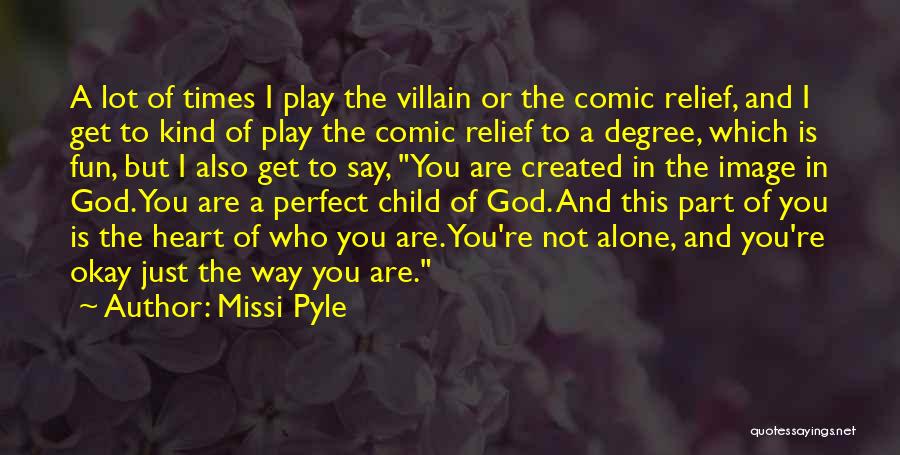 Comic Relief Quotes By Missi Pyle