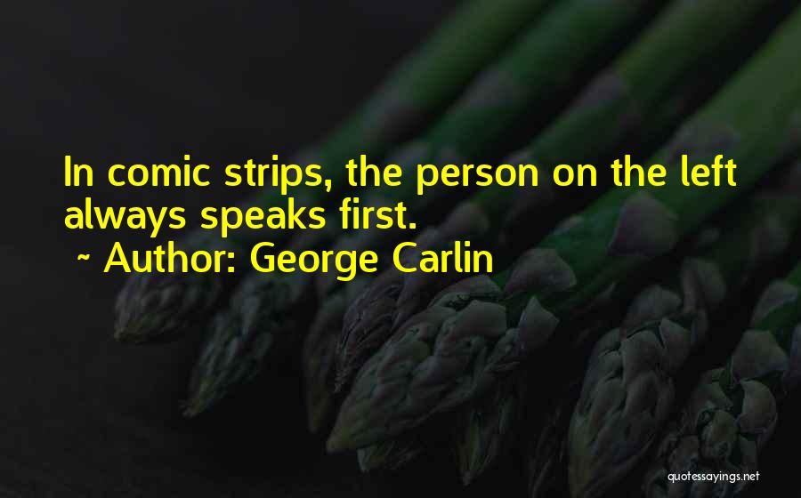 Comic Strips Quotes By George Carlin