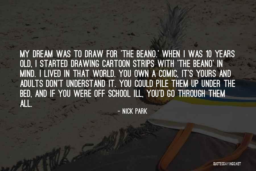 Comic Strips Quotes By Nick Park