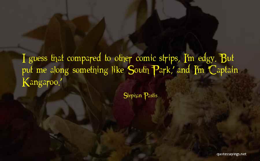 Comic Strips Quotes By Stephan Pastis