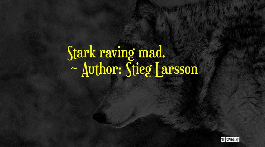 Comical Inspirational Quotes By Stieg Larsson