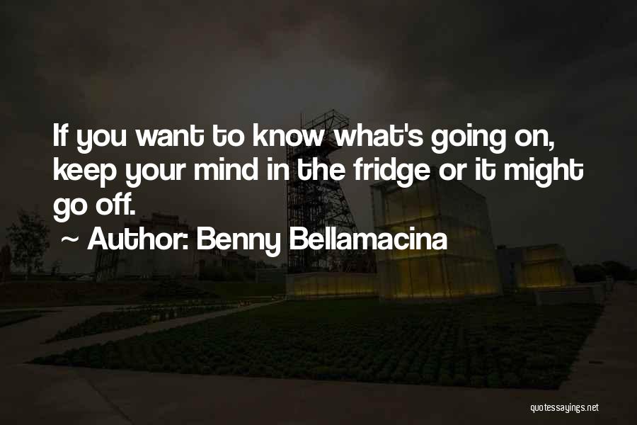 Comical Quotes By Benny Bellamacina