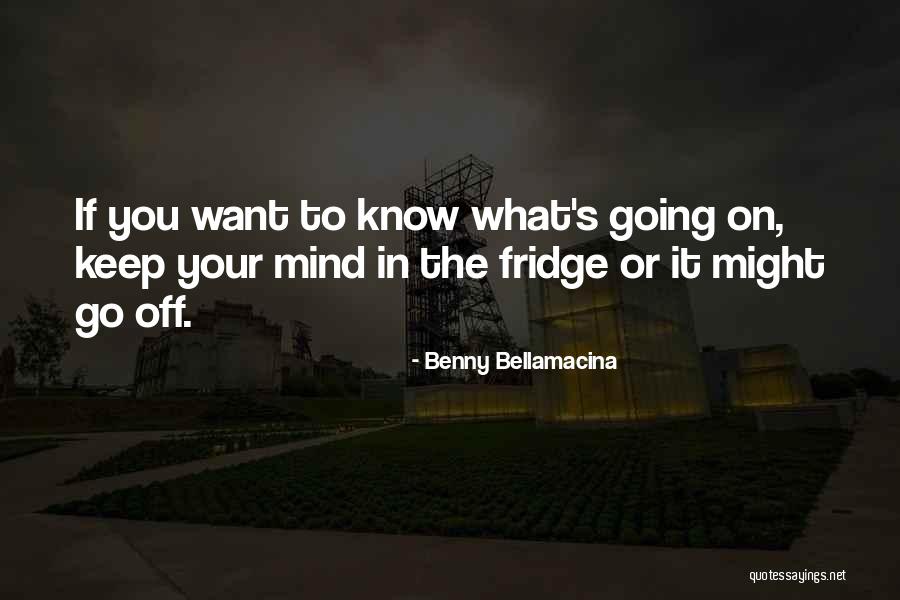 Comical Quotes By Benny Bellamacina