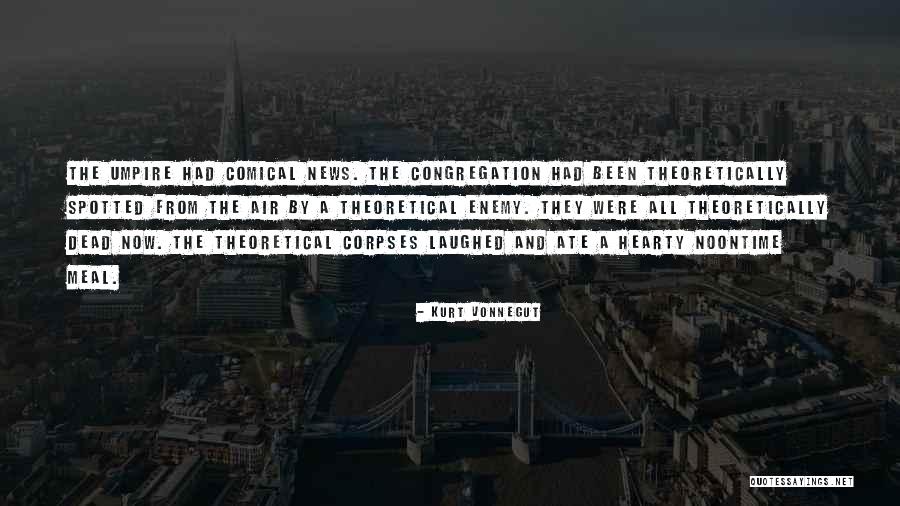 Comical Quotes By Kurt Vonnegut Comical Quotes By Kurt Vonnegut