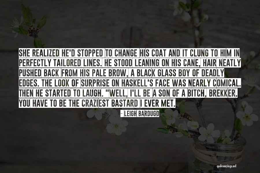 Comical Quotes By Leigh Bardugo Comical Quotes By Leigh Bardugo