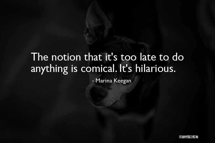 Comical Quotes By Marina Keegan Comical Quotes By Marina Keegan