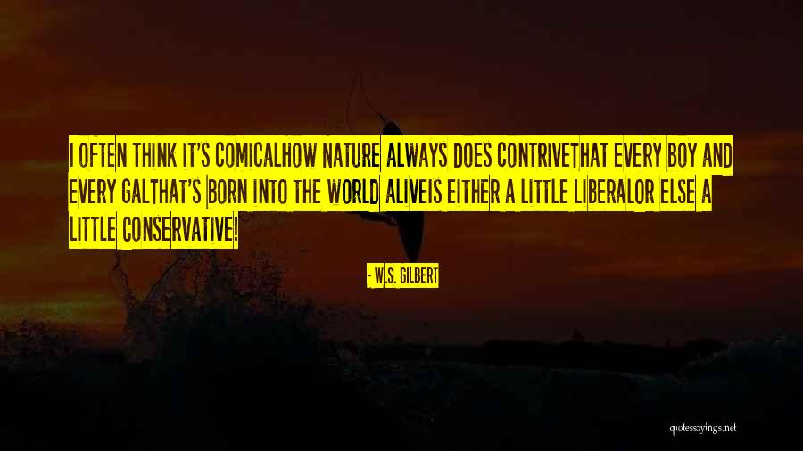 Comical Quotes By W.S. Gilbert Comical Quotes By W.S. Gilbert