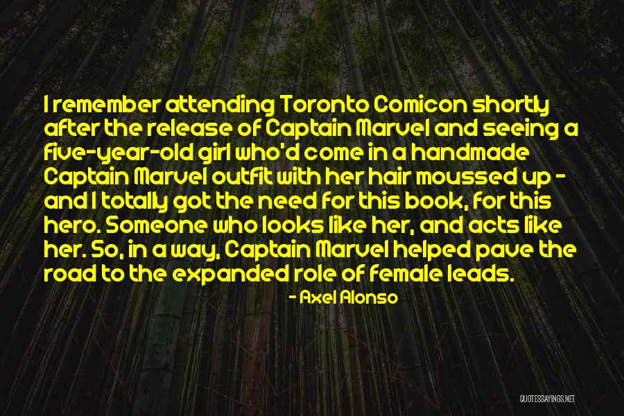 Comicon Quotes By Axel Alonso Comicon Quotes By Axel Alonso