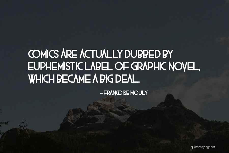 Comics And Graphic Novels Quotes By Francoise Mouly Comics And Graphic Novels Quotes By Francoise Mouly