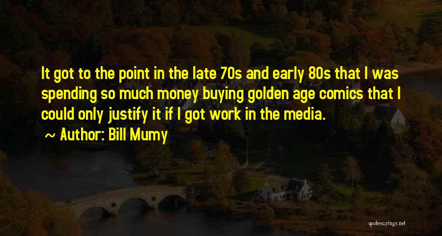 Comics Quotes By Bill Mumy
