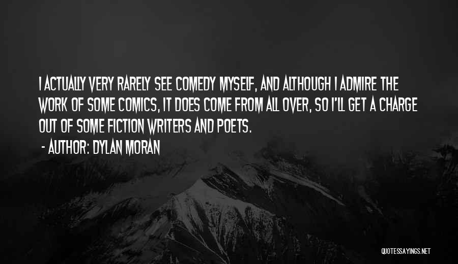 Comics Quotes By Dylan Moran