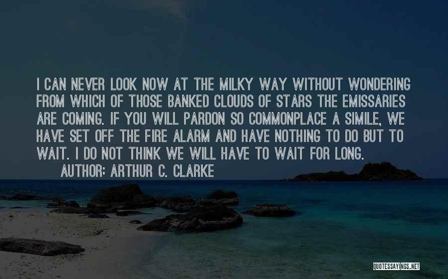 Coming A Long Way Quotes By Arthur C. Clarke