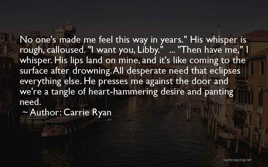 Coming After You Quotes By Carrie Ryan