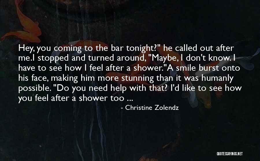 Coming After You Quotes By Christine Zolendz