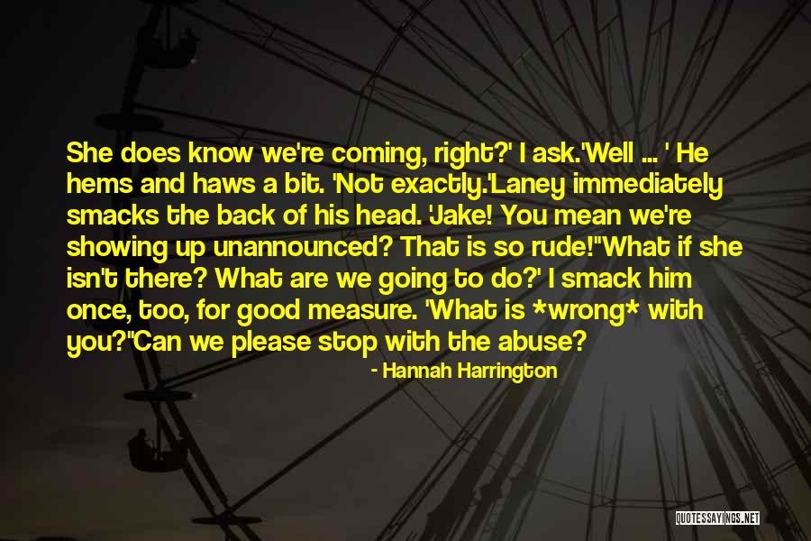 Coming And Going Quotes By Hannah Harrington Coming And Going Quotes By Hannah Harrington