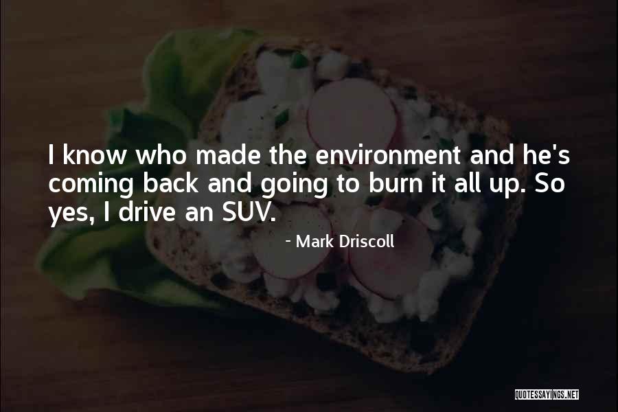 Coming And Going Quotes By Mark Driscoll Coming And Going Quotes By Mark Driscoll