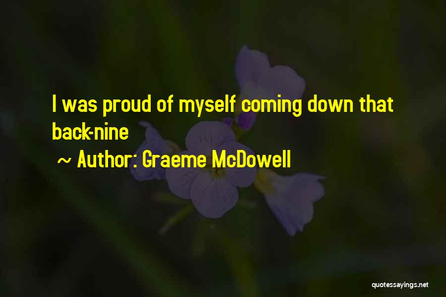 Coming Back Down Quotes By Graeme McDowell