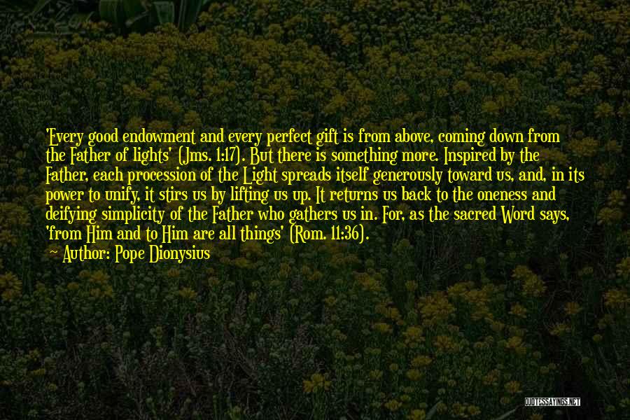 Coming Back Down Quotes By Pope Dionysius