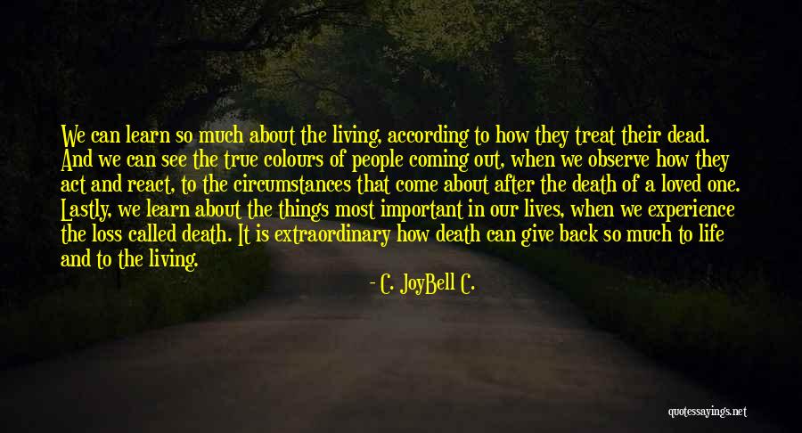 Coming Back From Death Quotes By C. JoyBell C. Coming Back From Death Quotes By C. JoyBell C.