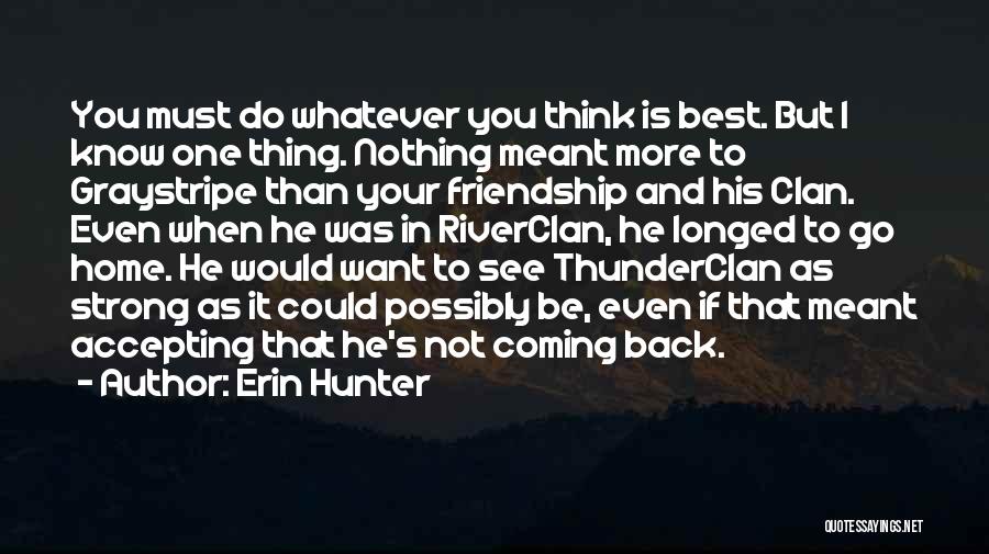 Coming Back Home Quotes By Erin Hunter