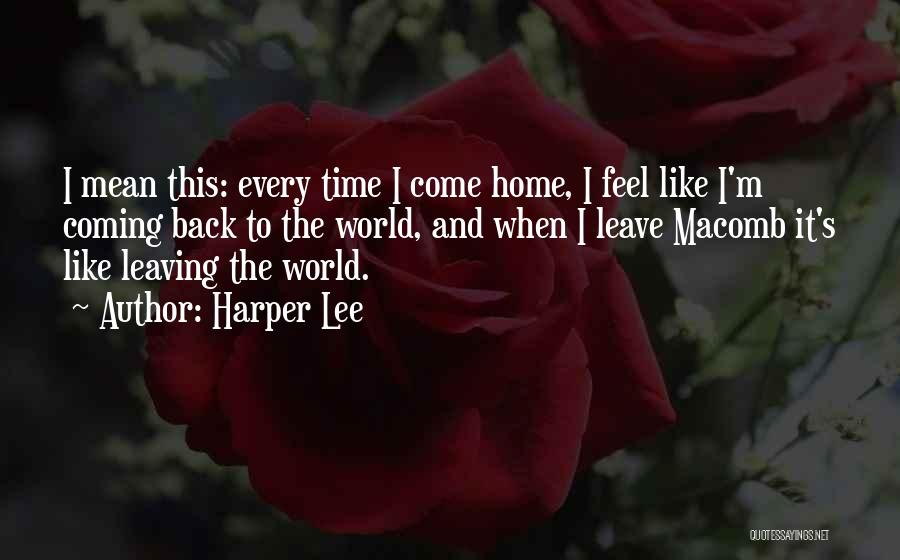 Coming Back Home Quotes By Harper Lee