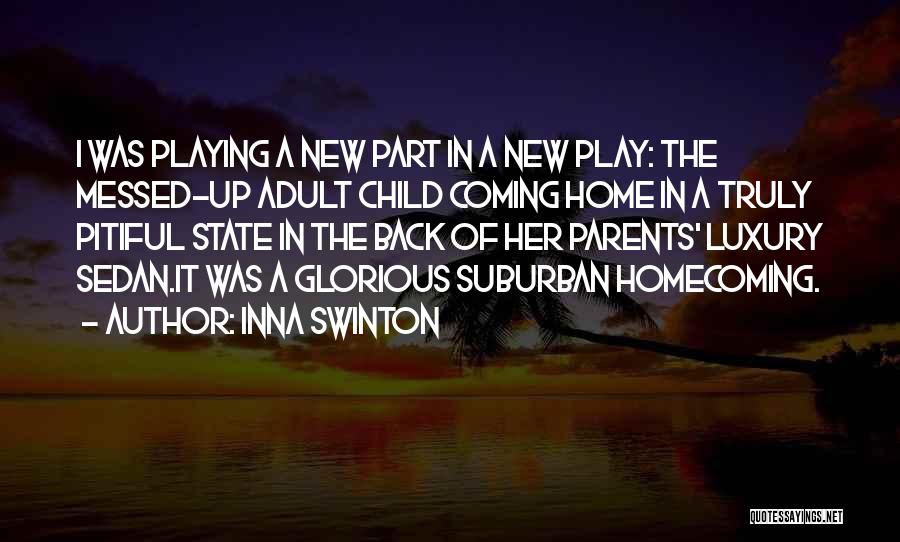 Coming Back Home Quotes By Inna Swinton