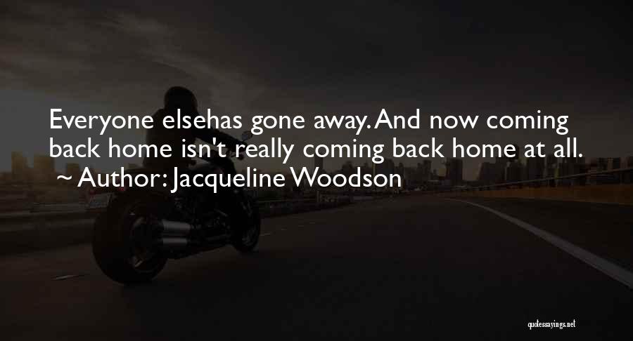 Coming Back Home Quotes By Jacqueline Woodson