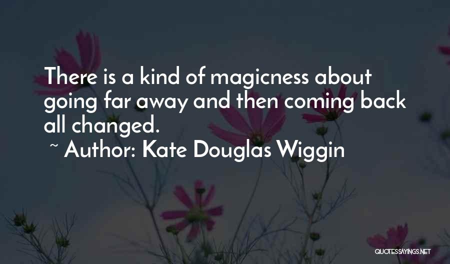 Coming Back Home Quotes By Kate Douglas Wiggin