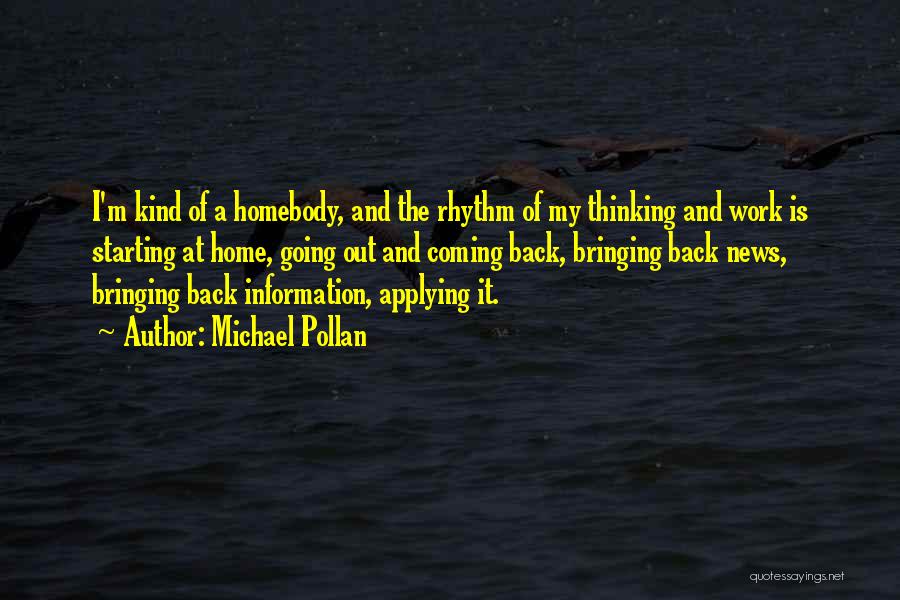 Coming Back Home Quotes By Michael Pollan