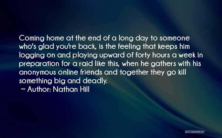 Coming Back Home Quotes By Nathan Hill