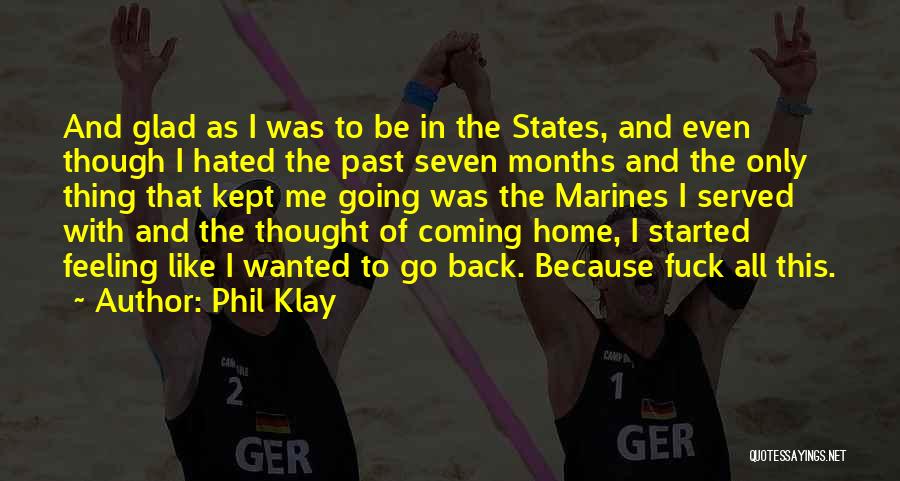 Coming Back Home Quotes By Phil Klay