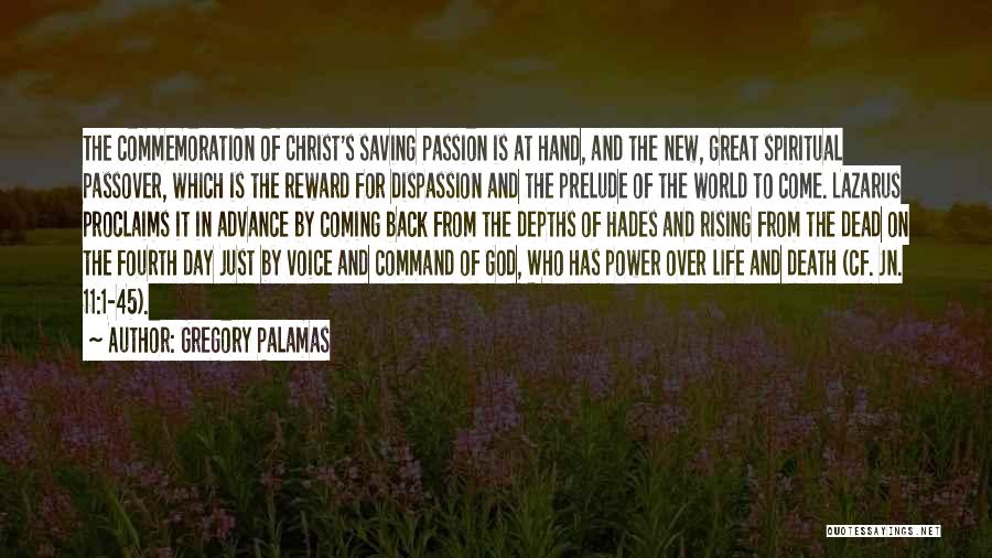Coming Back Into My Life Quotes By Gregory Palamas