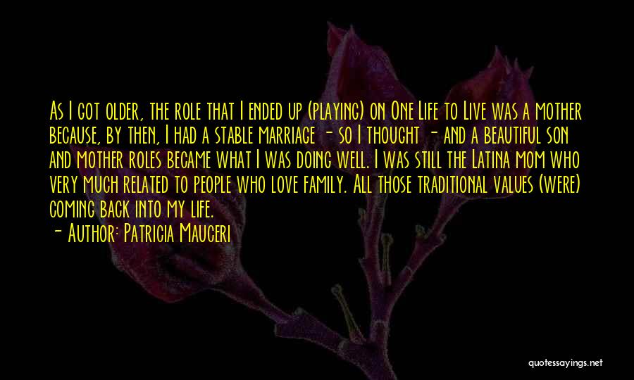 Coming Back Into My Life Quotes By Patricia Mauceri