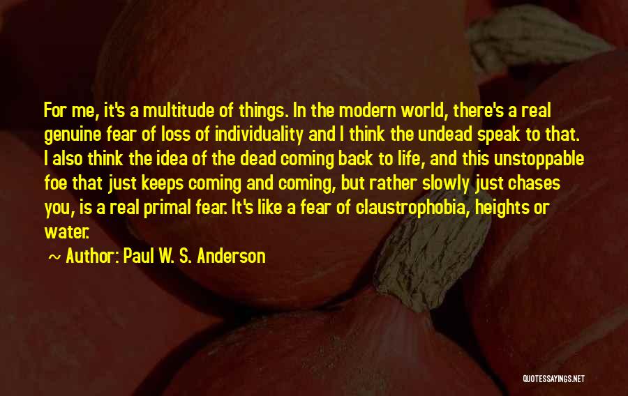 Coming Back Into My Life Quotes By Paul W. S. Anderson