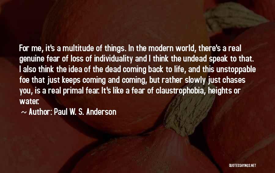 Coming Back Into Your Life Quotes By Paul W. S. Anderson